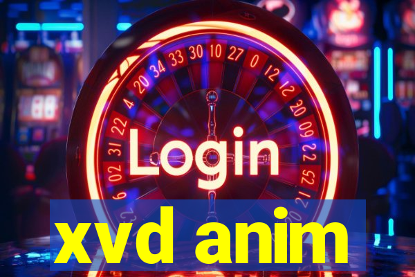 xvd anim