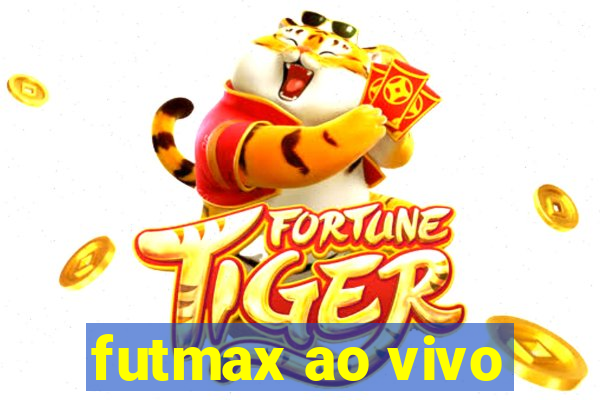 futmax ao vivo