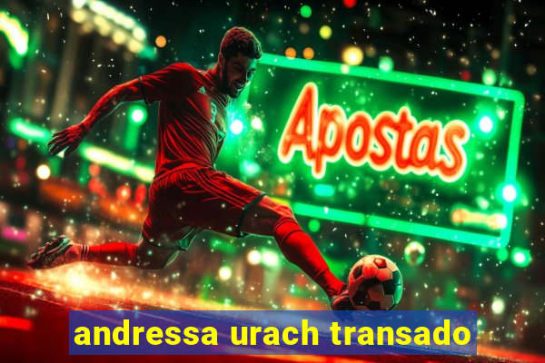 andressa urach transado