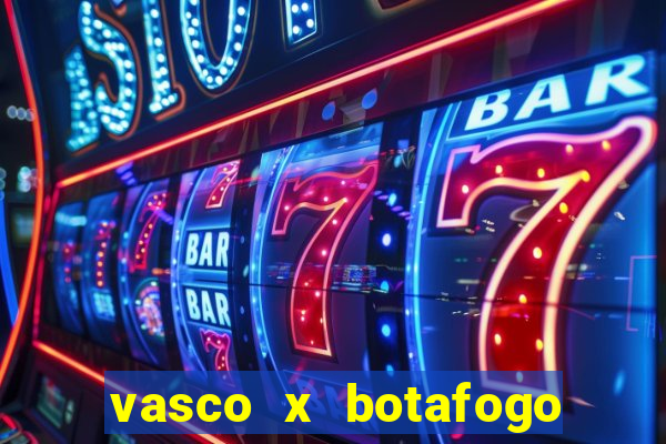 vasco x botafogo ao vivo futemax