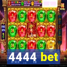 4444 bet