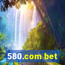 580.com bet