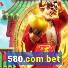 580.com bet