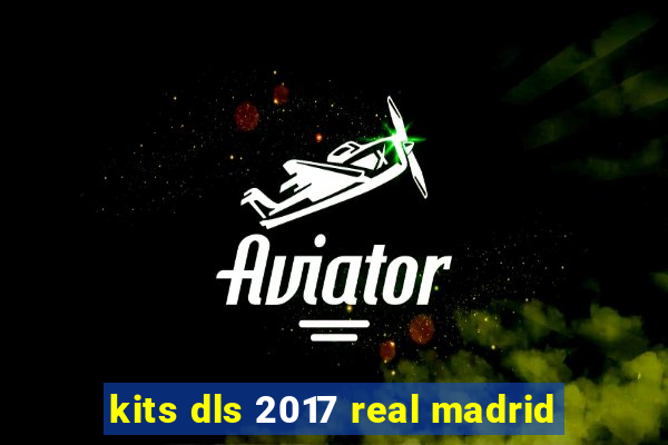 kits dls 2017 real madrid