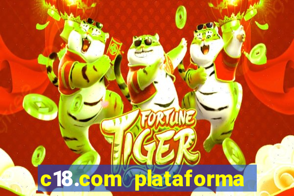 c18.com plataforma de jogos