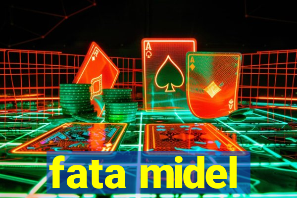 fata midel