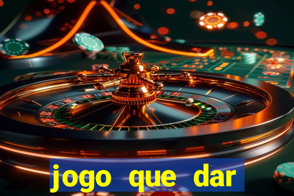 jogo que dar dinheiro no cadastro