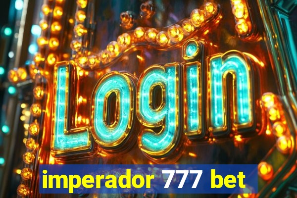 imperador 777 bet