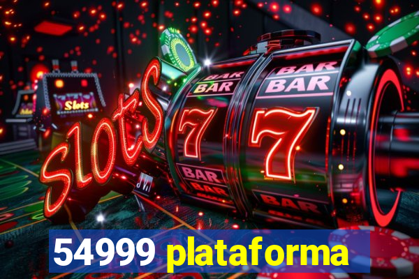 54999 plataforma