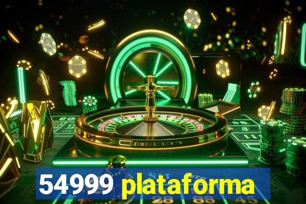 54999 plataforma