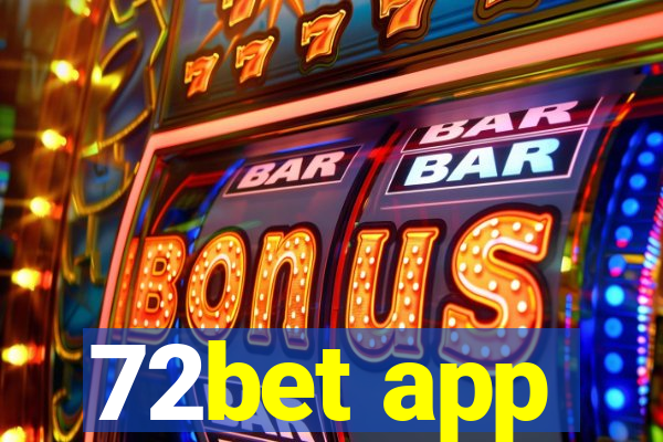 72bet app