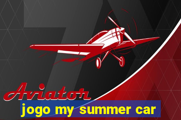 jogo my summer car