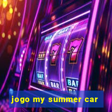 jogo my summer car