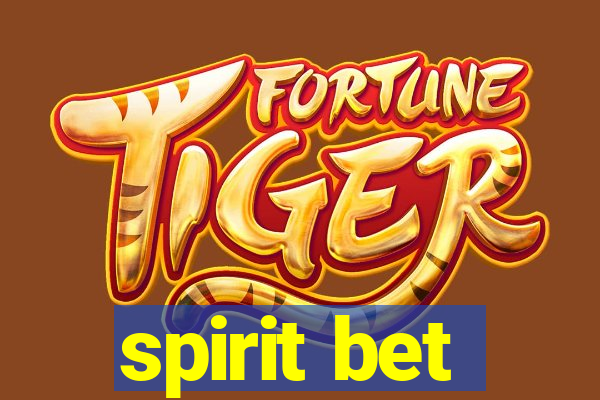 spirit bet