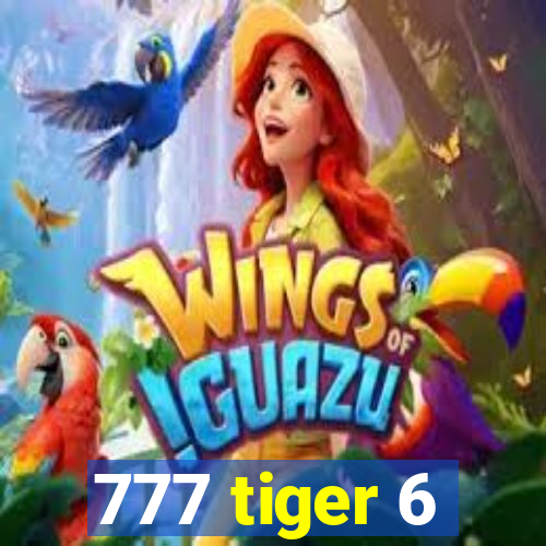 777 tiger 6