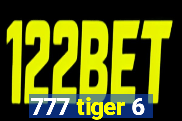 777 tiger 6