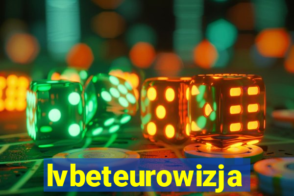 lvbeteurowizja