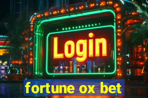 fortune ox bet