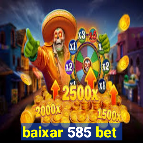 baixar 585 bet