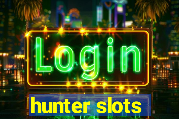 hunter slots