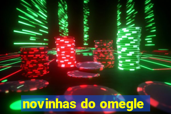 novinhas do omegle