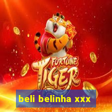 beli belinha xxx