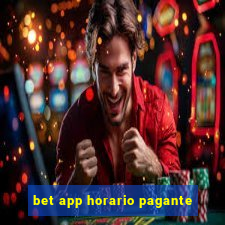 bet app horario pagante