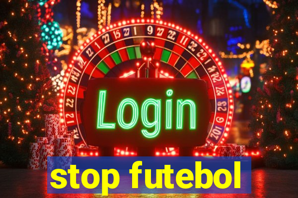 stop futebol