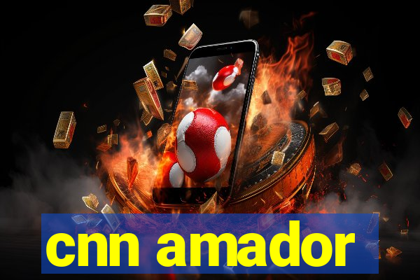 cnn amador