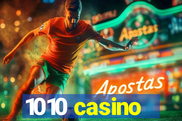 1010 casino