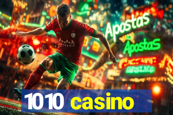 1010 casino