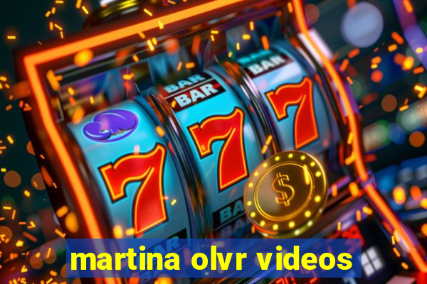 martina olvr videos