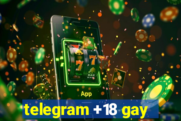 telegram +18 gay