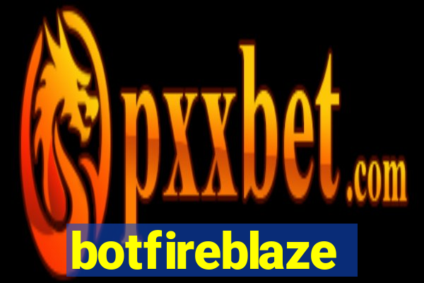 botfireblaze