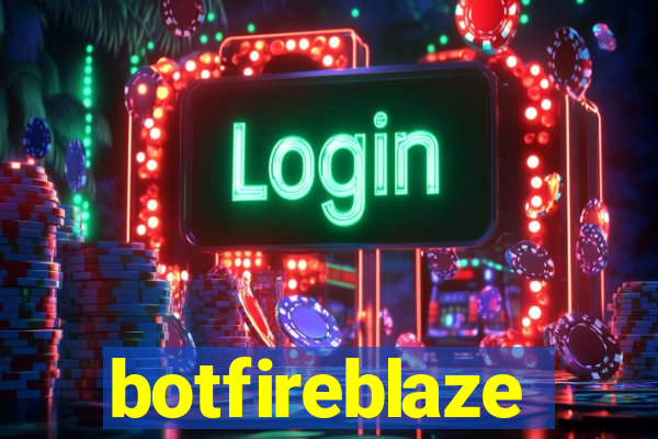 botfireblaze