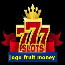 jogo fruit money