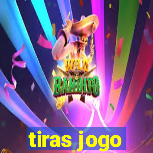 tiras jogo