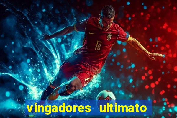 vingadores ultimato dublado download