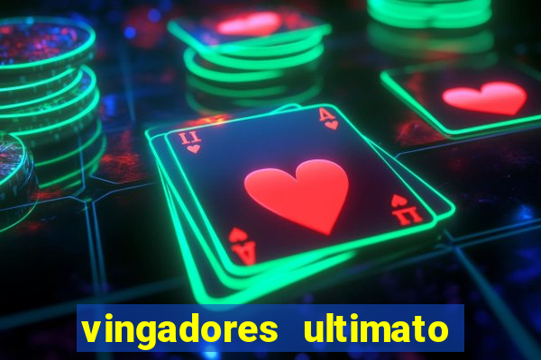 vingadores ultimato dublado download