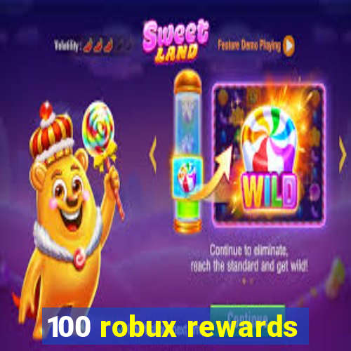 100 robux rewards