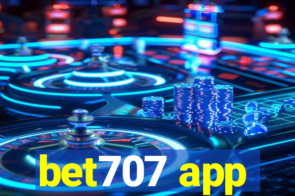 bet707 app