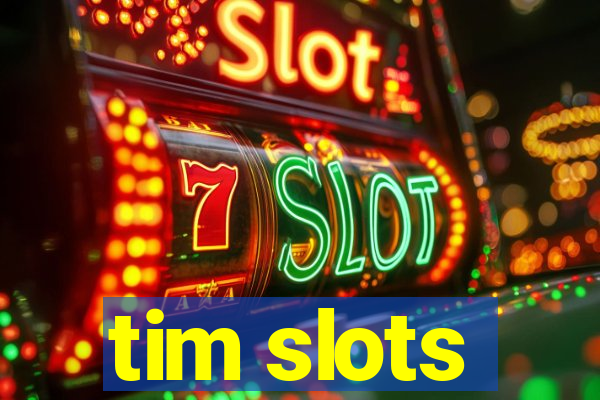 tim slots