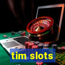 tim slots