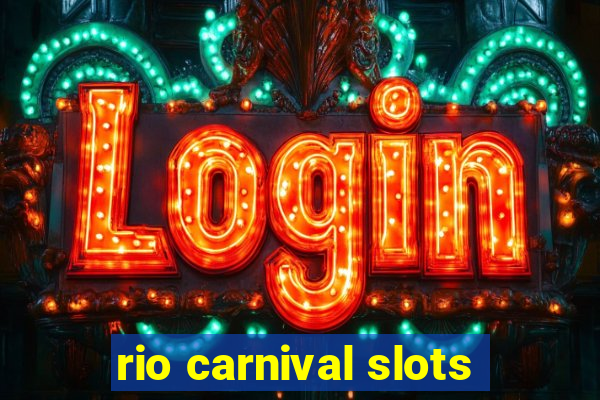 rio carnival slots