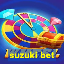 suzuki bet