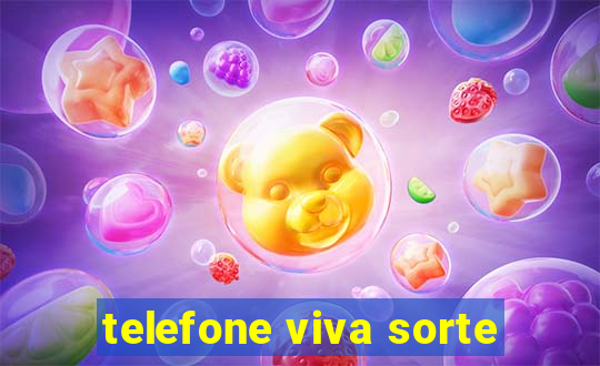 telefone viva sorte