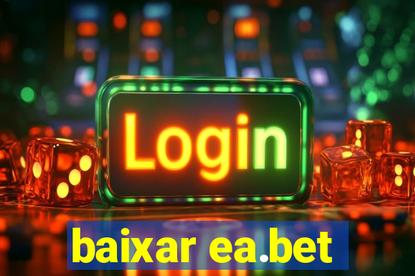 baixar ea.bet