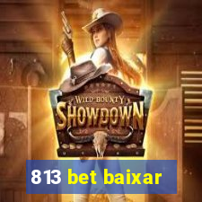 813 bet baixar