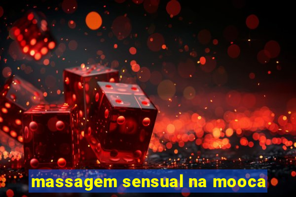 massagem sensual na mooca