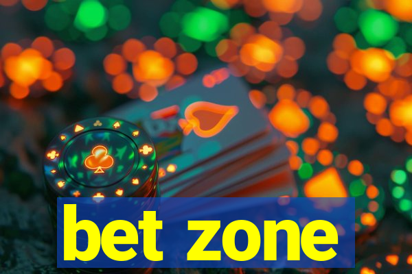 bet zone